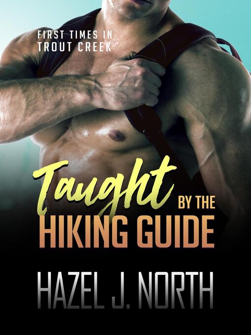 Title details for Taught by the Hiking Guide by Hazel J. North - Available